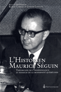 Historien Maurice Séguin (L')